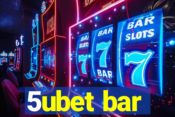 5ubet bar